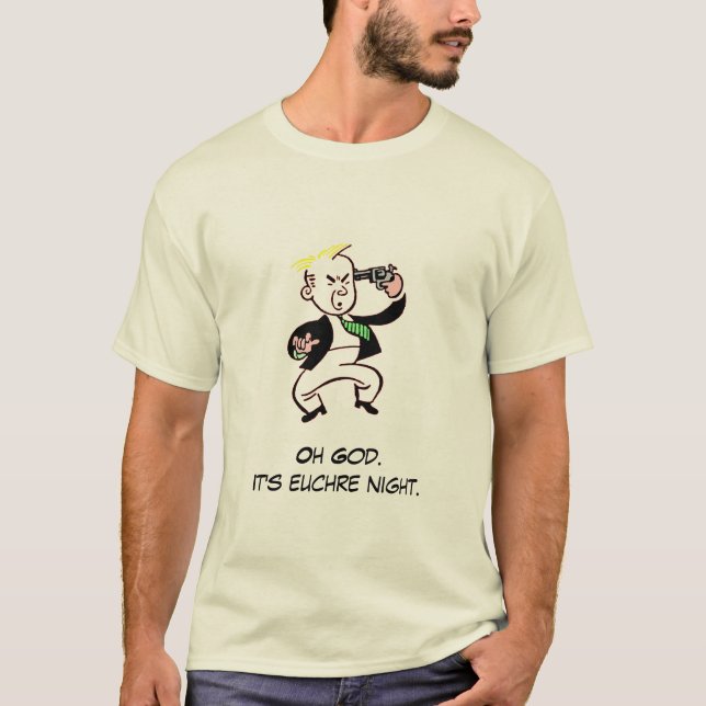 Camiseta Oh dios. Es noche del euchre (Anverso)
