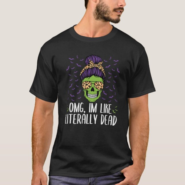 Camiseta Oh Dios mío, soy como el cuerpo del cráneo muerto  (Anverso)