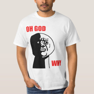 Camiseta Oh dios porqué cara Meme de la rabia del individuo