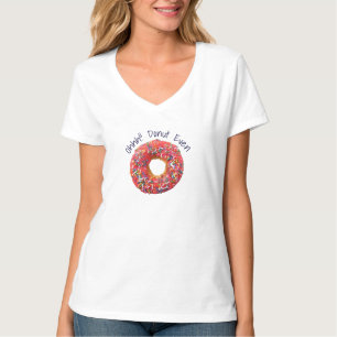 Camiseta Oh Don't Even Funny Donut Pun - Mujer Tee