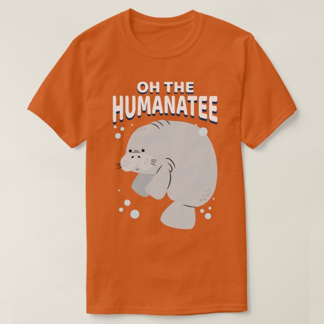 Camiseta Oh El Humano Biólogo De La Vida Marina Manatee (Diseño del anverso)
