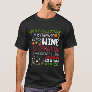 Camiseta Oh, El Virus Exterior Es Aterrador, Pero El Vino E