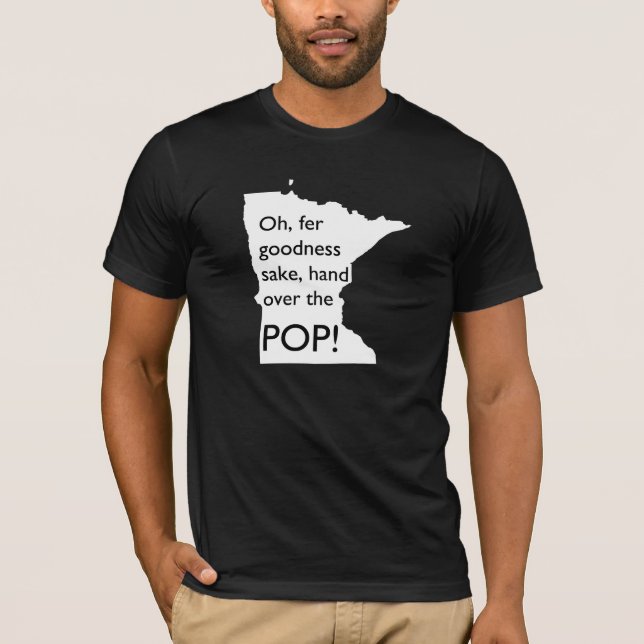 Camiseta Oh Fer Goodness Sake Hand Over Pop MN Tee Shirt (Anverso)