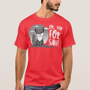 Camiseta Oh, For Fo Sake, Funny Animal Lover For Men Women 