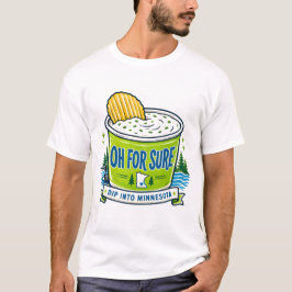 Camiseta Oh For Sure Minnesota Chip Dip