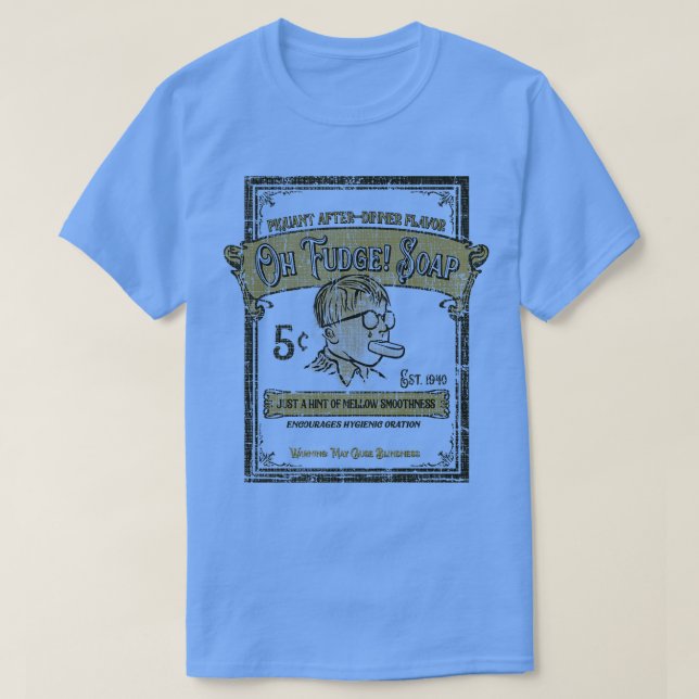 Camiseta Oh Fudge Brand Soap (Diseño del anverso)