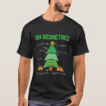 Camiseta Oh Geometree Geometry Math Science Teacher Christm<br><div class="desc">Este diseño presenta un giro festivo en formas geométricas,  perfecto para un regalo de Navidades de matemáticas o ciencias. Una adición divertida y única a cualquier armario de vacaciones.</div>