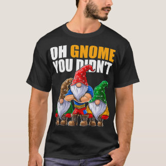 Camiseta Oh Gnome Didnt Funny Gardening Gnomes Gorra