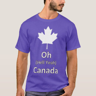 Camiseta Oh Hell Yeah Canada - 150 años graciosos canadiano