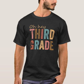 Camiseta Oh Hey 3.ᵉʳ Tercer Grado De Vuelta Al Enseñanza De