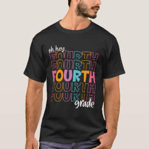 Camiseta Oh Hey Cuarto Grado De Vuelta A Los Maestros De La