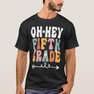Camiseta Oh Hey Estudiante De Quinto Grado De Retro Groovy 