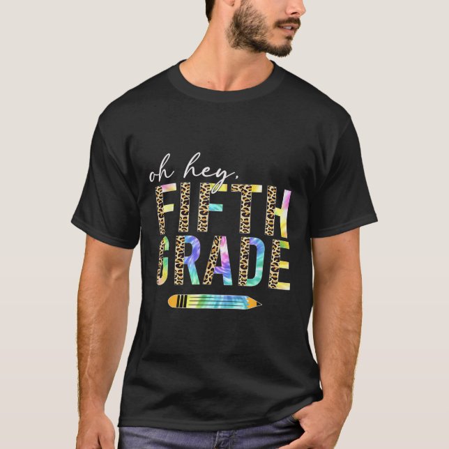 Camiseta Oh Hey Fifth Grade Ck To School Students 5th Grade (Anverso)