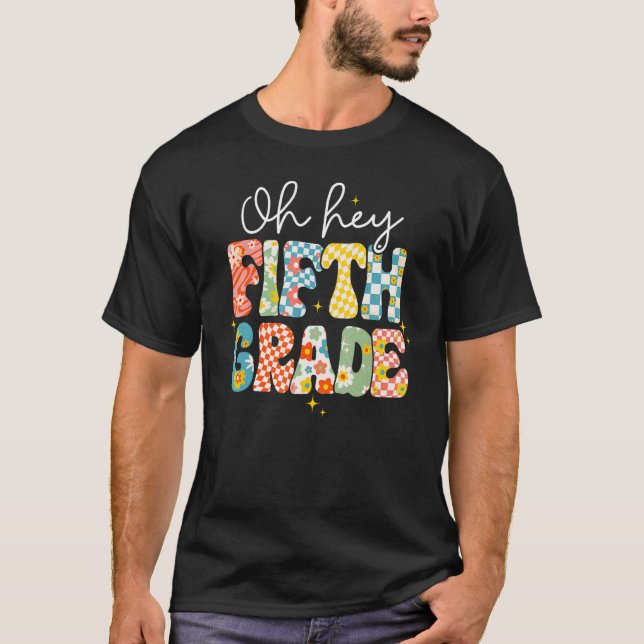 Camiseta Oh Hey Fifth Grade Teacher Student Back To School  (Anverso)