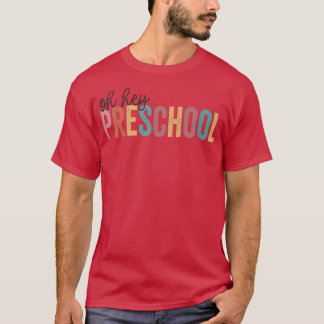 Camiseta Oh Hey Preescolar El Primer Día de la Escuela
