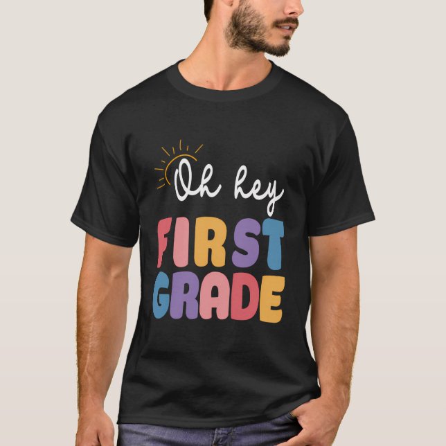 Camiseta Oh Hey Primer Grado Profesor Cita De Vuelta A La E (Anverso)