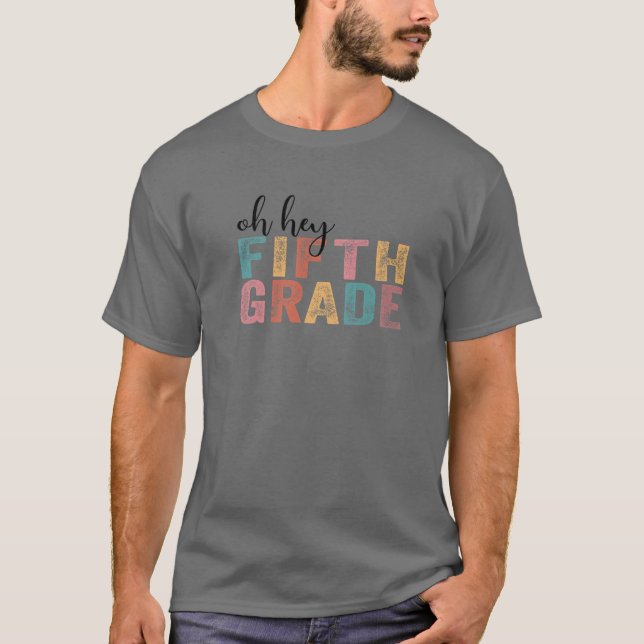 Camiseta Oh Hey Quinto Grado Grado Gracioso Profesor De 5º  (Anverso)