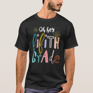 Camiseta Oh Hey Quinto Grado Profesor De Quinto Grado De Vu