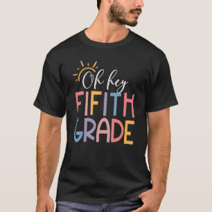 Camiseta Oh Hey Quinto Grado Profesor De Quinto Grado De Vu