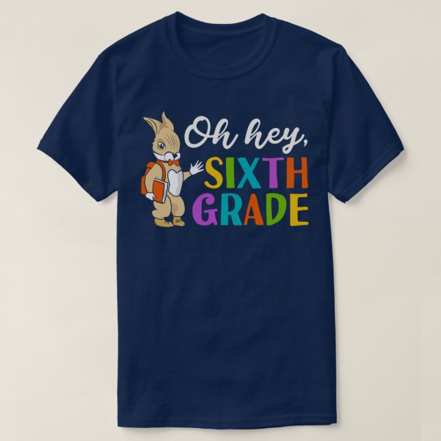 Camiseta Oh Hey sexto grado de vuelta a la escuela (Diseño del anverso)