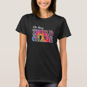 Camiseta Oh Hey Tercer Grado Arcoiris Bleado Primer Día De