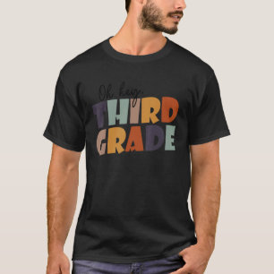Camiseta Oh Hey, Tercer Grado De Vuelta A La Escuela De Est