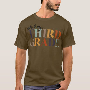 Camiseta Oh Hey Tercer Grado De Vuelta A La Escuela Para Pr