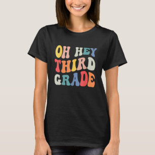 Camiseta Oh Hey Tercer Grado Groovy De Vuelta Al Profesor D