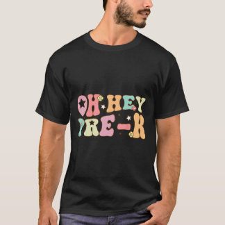 Camiseta Oh Hola Pre K Groovy Ck a la Escuela Feliz Primer