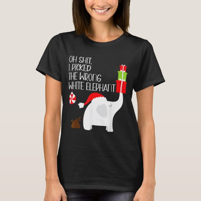 Camiseta Oh I Cked The Wrong White Elephant Ugly Christmas  (Anverso)