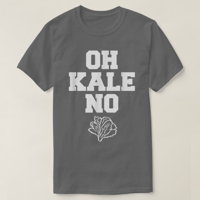 Camiseta Oh Kale No Distressed Vegetarians Leaf Cabbage  (Diseño del anverso)