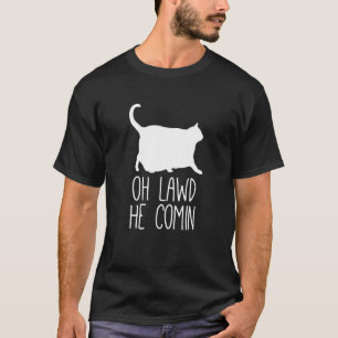 Camiseta Oh Lawd Él Vendrá Gato Gordo