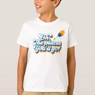 Camiseta ¡Oh, los lugares a los que irás! Cita con globo