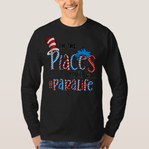 Camiseta Oh, Los Lugares En Los Que Vas A Ir Paraprofesiona