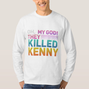 Camiseta oh mi bien que mataron a kenny