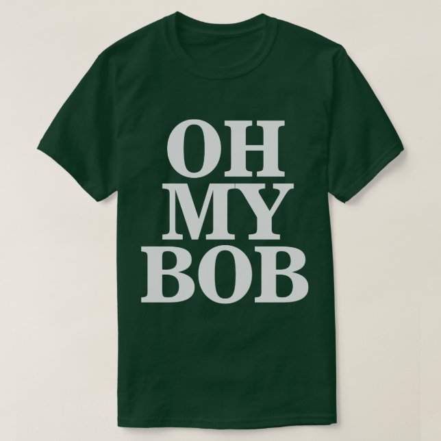 Camiseta Oh mi Bob 4 (Diseño del anverso)