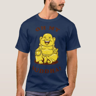 Camiseta Oh mi Buda Divertido Budismo Chiste de Dios