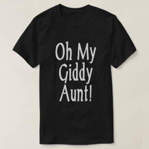 Camiseta ¡Oh, Mi Tía Giddy!