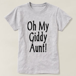 Camiseta ¡Oh, Mi Tía Giddy!