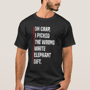 Camiseta Oh mierda elegí un elefante blanco equivocado