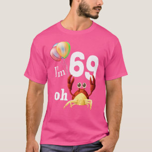 Camiseta Oh Mierda Tengo 69 Años Cumpleaños 69 Humor Cangre