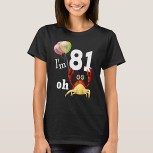Camiseta Oh Mierda Tengo 81 Años Cumpleaños 81 Humor Cangre