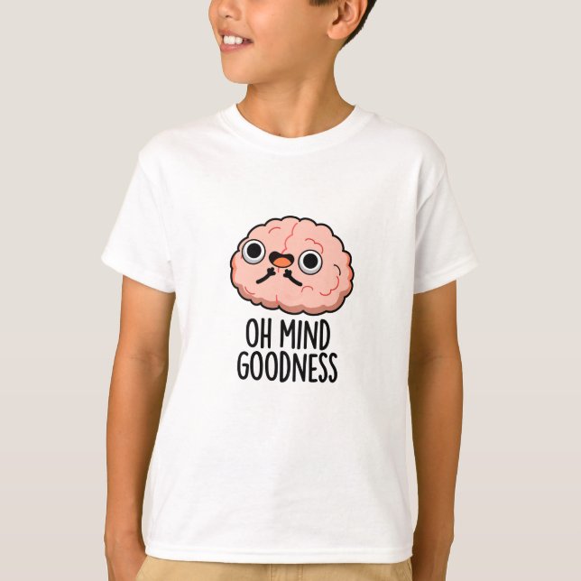 Camiseta Oh Mind Goodness Funny Brain Pun (Anverso)