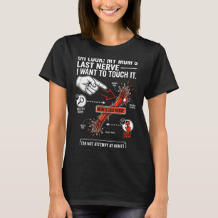 Camiseta Oh Mira El Último Nervio De Mi Mamá Quiero Tocar E