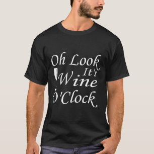 Camiseta Oh Mira Es Vino O Vino De Reloj Vino Beber 62