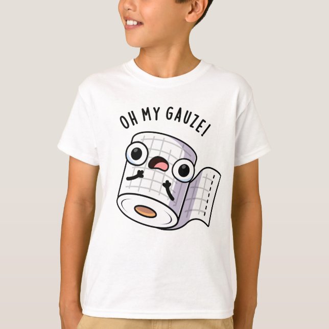 Camiseta Oh My Gauze Funny First Aid Pun (Anverso)