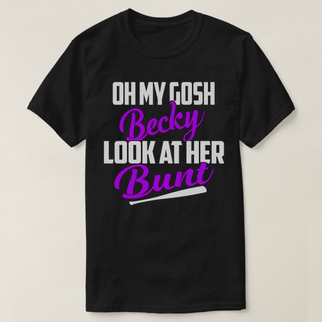 Camiseta Oh My Gosh Becky, Mira Su Bunt Softball Premiu (Diseño del anverso)