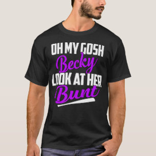 Camiseta Oh My Gosh Becky, Mira Su Bunt Softball Premiu