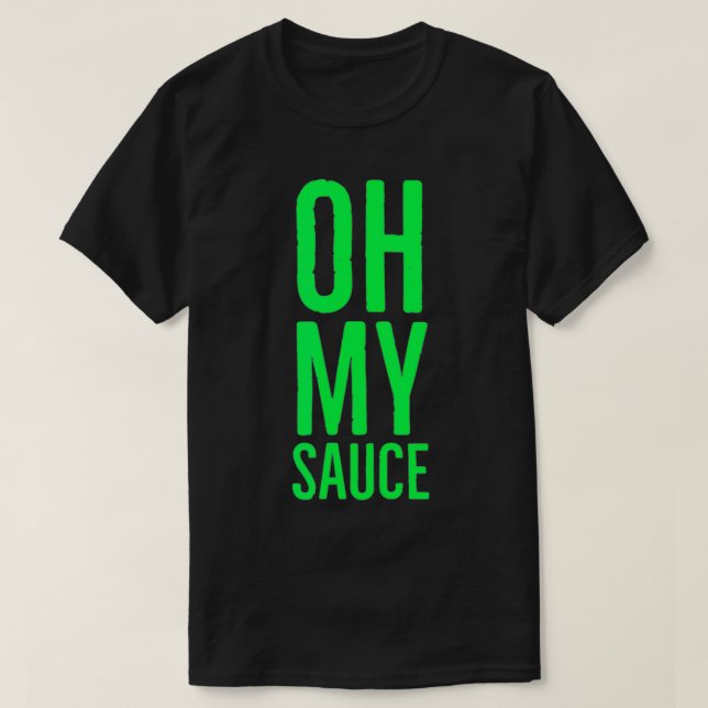 Camiseta Oh My Sauce Garlic Cilantro (Diseño del anverso)
