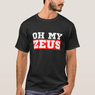 Camiseta Oh My Zeus Funny Sarcástico Atheist Humor Cita Jok